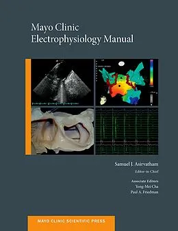 E-Book (pdf) Mayo Clinic Electrophysiology Manual von Samuel J. Asirvatham