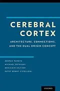 E-Book (epub) Cerebral Cortex von Deepak Pandya, Michael Petrides, Patsy Benny Cipolloni