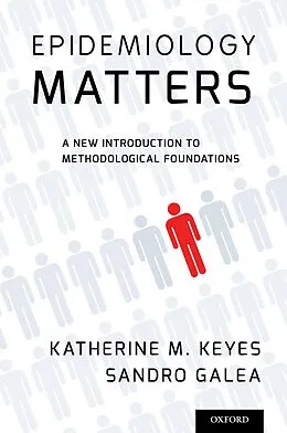 E-Book (epub) Epidemiology Matters von Katherine M. Keyes, Sandro Galea
