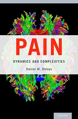 eBook (epub) Pain: Dynamics and Complexities de Daniel M. Doleys