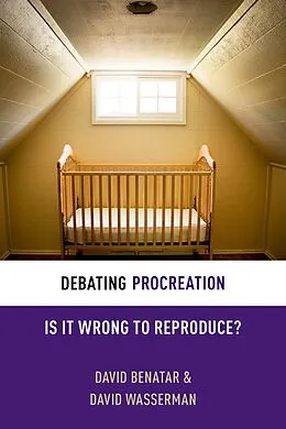 E-Book (pdf) Debating Procreation von David Benatar, David Wasserman