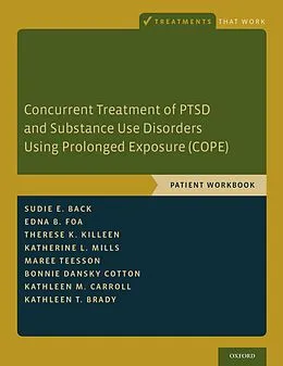 E-Book (pdf) Concurrent Treatment of PTSD and Substance Use Disorders Using Prolonged Exposure (COPE) von Sudie E. Back, Edna B. Foa, Therese K. Killeen