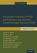 Couverture cartonnée Concurrent Treatment of Ptsd and Substance Use Disorders Using Prolonged Exposure (Cope) de Sudie E Back, Edna B Foa, Therese K Killeen