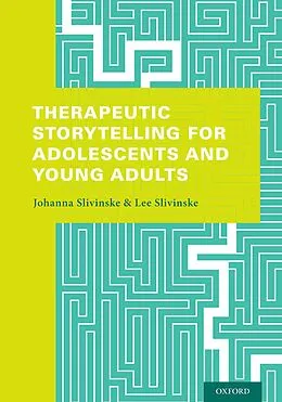 E-Book (epub) Therapeutic Storytelling for Adolescents and Young Adults von Johanna Slivinske, Lee Slivinske