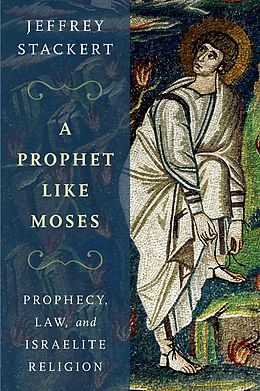 eBook (pdf) A Prophet Like Moses de Jeffrey Stackert