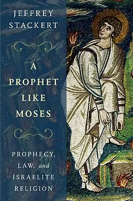 E-Book (pdf) A Prophet Like Moses von Jeffrey Stackert