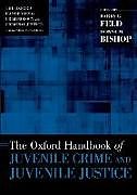 Couverture cartonnée The Oxford Handbook of Juvenile Crime and Juvenile Justice de Barry C. (EDT) Feld, Donna M. (EDT) Bishop