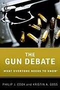 E-Book (pdf) The Gun Debate von Philip J. Cook, Kristin A. Goss