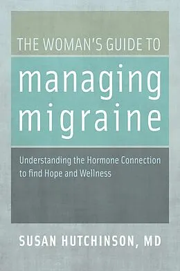 E-Book (pdf) The Woman's Guide to Managing Migraine von Susan Md Hutchinson