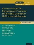 PDF Unified Protocols for Transdiagnostic Treatment of Emotional Disorders in Children and Adolescents von Jill Ehrenreich-May, Sarah M. Kennedy, Jamie A. Sherman