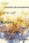 E-Book (pdf) Ecology or Catastrophe von Janet Biehl