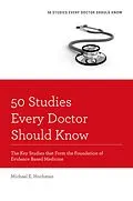E-Book (pdf) 50 Studies Every Doctor Should Know von Michael E. Hochman