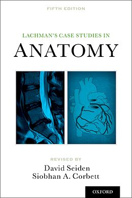 E-Book (pdf) Lachman's Case Studies in Anatomy von David Seiden, Siobhan Corbett
