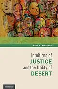 PDF Intuitions of Justice and the Utility of Desert von Paul H. Robinson