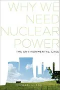 E-Book (pdf) Why We Need Nuclear Power von Michael H. Fox