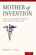 E-Book (epub) Mother of Invention von Robert I. Field