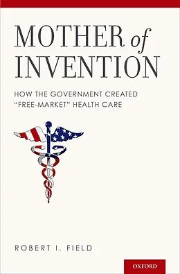 E-Book (epub) Mother of Invention von Robert I. Field