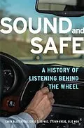 E-Book (epub) Sound and Safe von Karin Bijsterveld, Eefje Cleophas, Stefan Krebs