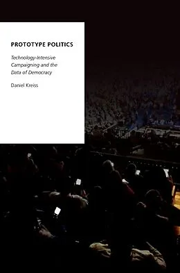 E-Book (pdf) Prototype Politics von Daniel Kreiss