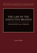 PDF The Law of the Executive Branch von Louis Fisher