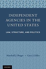 eBook (pdf) Independent Agencies in the United States de Marshall J. Breger, Gary J. Edles