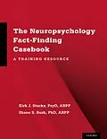 E-Book (pdf) The Neuropsychology Fact-Finding Casebook von Kirk J. PsyD Stucky, Shane S. Bush