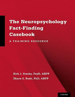 eBook (epub) The Neuropsychology Fact-Finding Casebook de Kirk J. PsyD Stucky, Shane S. Bush