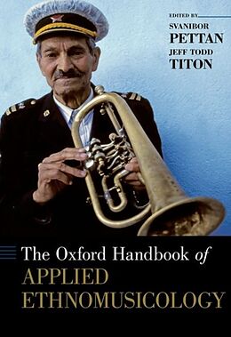 Livre Relié The Oxford Handbook of Applied Ethnomusicology de Svanibor Titon, Jeff Todd Pettan