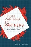 E-Book (pdf) From Pariahs to Partners: How Parents and their Allies Changed New York City's Child Welfare System von David Tobis