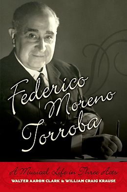 eBook (epub) Federico Moreno Torroba de Walter Aaron Clark, William Craig Krause