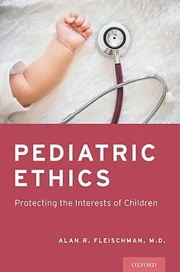 PDF Pediatric Ethics von Alan R. M. D. Fleischman