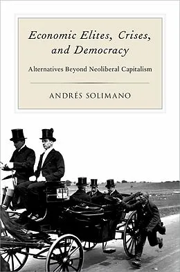 E-Book (pdf) Economic Elites, Crises, and Democracy von Andres Solimano