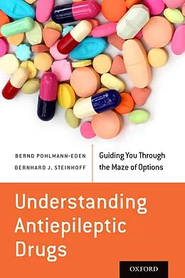 E-Book (pdf) Understanding Antiepileptic Drugs von Bernd Pohlmann-Eden, Bernhard J. Steinhoff