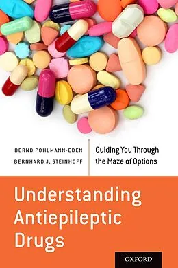 E-Book (epub) Understanding Antiepileptic Drugs von Bernd Pohlmann-Eden, Bernhard J. Steinhoff