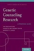 E-Book (pdf) Genetic Counseling Research: A Practical Guide von Ian Macfarlane, Patricia Mccarthy Veach, Bonnie Leroy