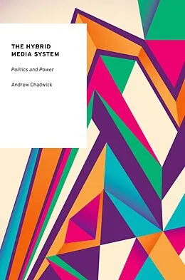 E-Book (epub) The Hybrid Media System von Andrew Chadwick
