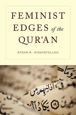 E-Book (epub) Feminist Edges of the Qur'an von Aysha A. Hidayatullah