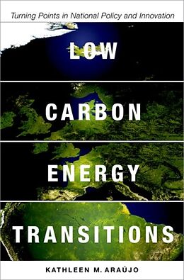 Livre Relié Low Carbon Energy Transitions de Kathleen (M., M., Department of Technology and Society, Stony Br