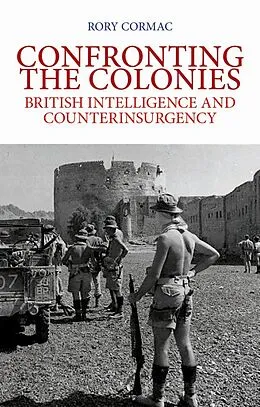 E-Book (epub) Confronting the Colonies von Rory Cormac