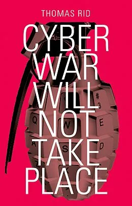 E-Book (pdf) Cyber War Will Not Take Place von Thomas Rid