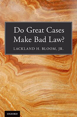E-Book (pdf) Do Great Cases Make Bad Law? von Jr. Bloom