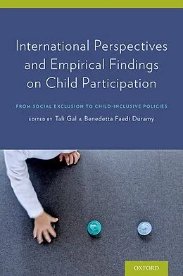 E-Book (pdf) International Perspectives and Empirical Findings on Child Participation von Tali Gal, Benedetta Duramy