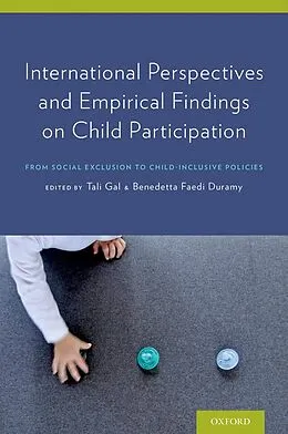 E-Book (epub) International Perspectives and Empirical Findings on Child Participation von Tali Gal, Benedetta Duramy