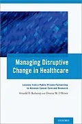 E-Book (pdf) Managing Disruptive Change in Healthcare von Arnold D. Kaluzny, Donna M. O'Brien