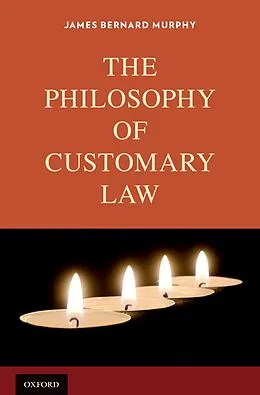 E-Book (pdf) The Philosophy of Customary Law von James Bernard Murphy