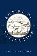 E-Book (pdf) Empire of Extinction von Ryan Tucker Jones