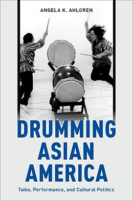 eBook (pdf) Drumming Asian America de Angela K. Ahlgren