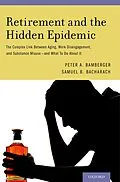 E-Book (epub) Retirement and the Hidden Epidemic von Peter A. Bamberger, Samuel B. Bacharach