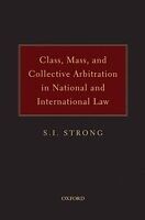 eBook (pdf) Class, Mass, and Collective Arbitration in National and International Law de S.I. Strong