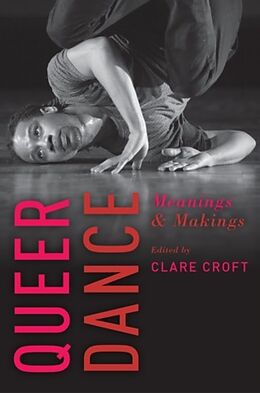 Couverture cartonnée Queer Dance de Clare (Assistant Professor of Dance, Assist Croft